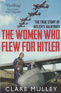 The Women Who Flew for Hitler
