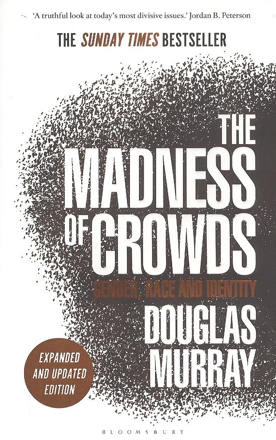ΠΠ½ΠΈΠ³Π° The Madness of Crowds: Gender, Race and Identity (Douglas Murray) β 1