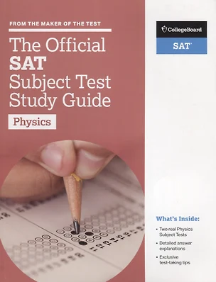 The Official SAT Subject Test in Physics Study Guide. Physics — 2639483 — 1