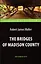 The Bridges of Madison County = Мосты округа Мэдисон. Адаптированная книга для чтения на английском языке — 2679695 — 1