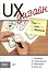 UX-дизайн. Идея, эскиз, воплощение + Умный дизайн: Простые приемы разработки пользовательских интерфейсов (Комплект из 2-х книг) — 2375113 — 1
