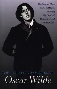 The Collected Works of Oscar Wilde