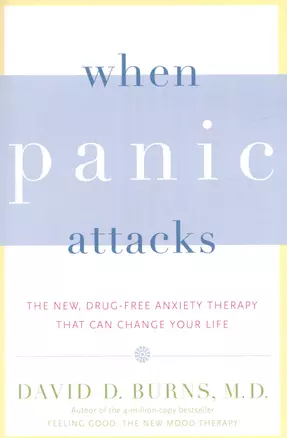 When Panic Attacks: The New, Drug-Free Anxiety Therapy That Can Change Your Life — 2933797 — 1