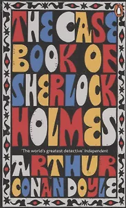 The Case-Book of Sherlock Holmes