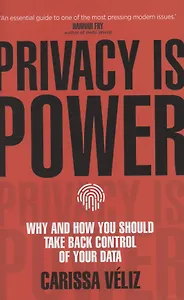 Privacy is Power