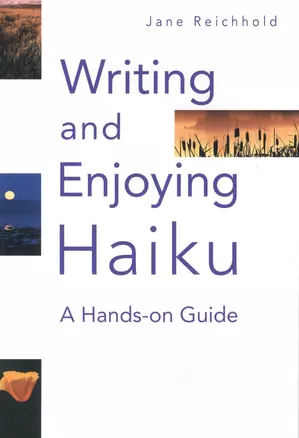 Writing and Enjoying Haiku: A Hands-on Guide — 2612737 — 1