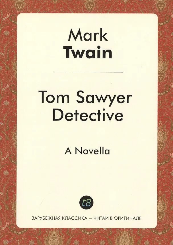 Книга Tom Sawyer Detective (Mark Twain) — 1