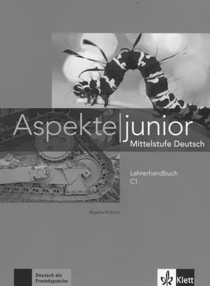 Aspekte junior. Mittelstufe Deutsch. Lehrerhandbuch C1 — 2773154 — 1