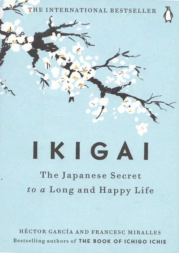 Книга Ikigai: The Japanese Secret to a Long and Happy Life (Francesc Miralles, Hector Garcia) — 1