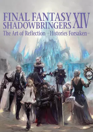 Final Fantasy XIV. Shadowbringers. The Art of Reflection. Histories Forsaken — 2871643 — 1