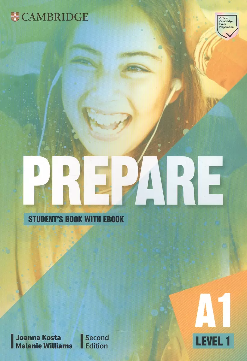 Prepare. A1. Level 1. Students Book with eBook. Second Edition (Joanna  Kosta, Melanie Williams) - купить книгу с доставкой в интернет-магазине  «Читай-город». ISBN: 978-1-009-02300-9