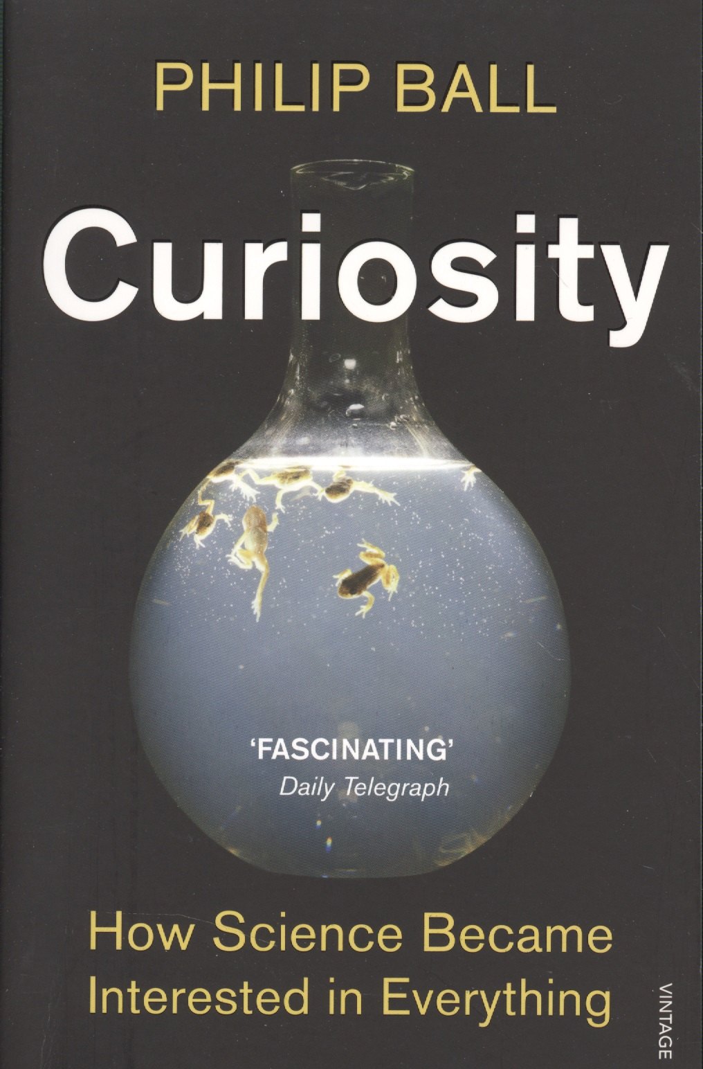 

Curiosity. How Science Became Interested in Everything