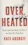 Overheated: How Capitalism Broke the Planet - And How We Fight Back — 2971637 — 1