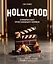 HOLLYFOOD: Кулинарная книга профессионального киномана — 3176363 — 1