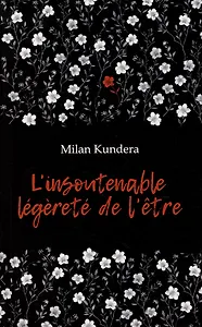 L`insoutenable Legerete de L`etre / Невыносимая легкость бытия: книга для чтения на французском языке