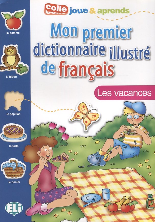 Книга Mon premier dictionnaire illustre de francais. Les vacances () — 1