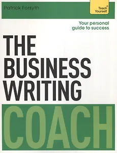The Business Writing Coach (мTeach Yourself) Forsyth