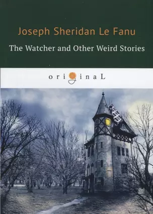 The Watcher and Other Weird Stories = Смотритель и другие странные истории: на английском языке — 2653585 — 1