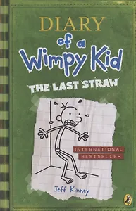 Diary of a Wimpy Kid. The Last Straw
