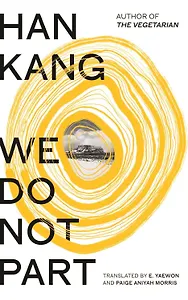 We Do Not Part (Han Kang) Мы не расстаемся (Хан Ган) /Книги на английском языке