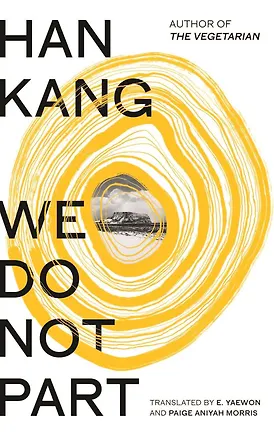 Книга We Do Not Part (Han Kang) Мы не расстаемся (Хан Ган) /Книги на английском языке ()