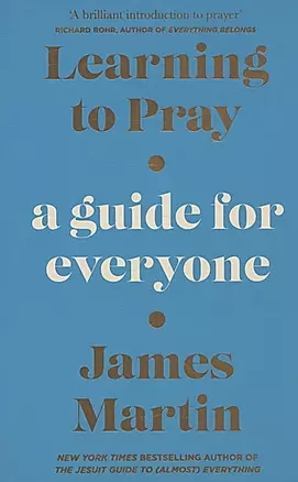 Learning to Pray: A Guide for Everyone — 2971892 — 1