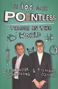 The 100 Most Pointless Things in the World