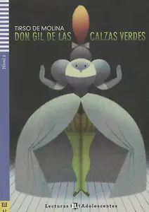 Don gil de las calzas verdes. Nivel 2 (A2) (+CD)