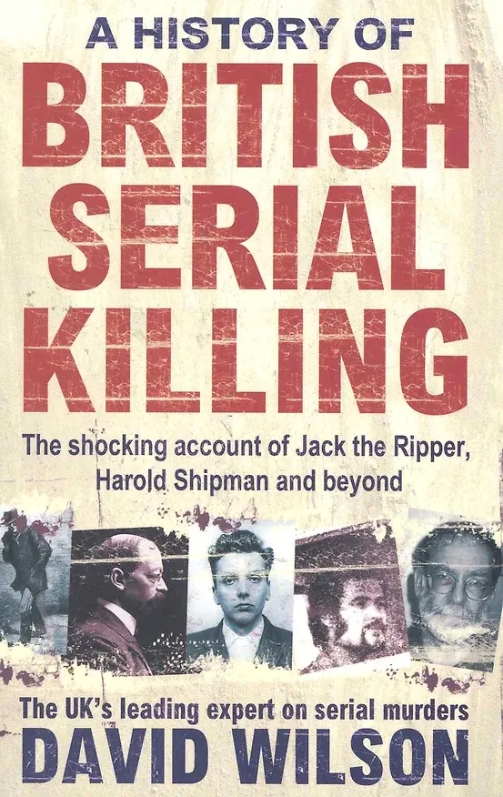 Книга A History of British Serial Killing (м) Wilson (David Wilson) — 1