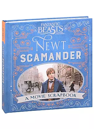 Fantastic Beasts and Where to Find Them - Newt Scamander. A Movie Scrapbook — 2848524 — 1