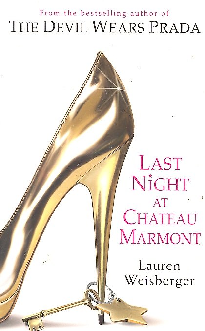 Книга Last Night at the Chateau Marmont, Weisberger, Lauren (Lauren Weisberger) — 1