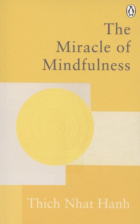 Книга The Miracle of Mindfulness () — 1