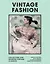 Vintage Fashion: Collecting and Wearing Designer Classics — 3028560 — 1