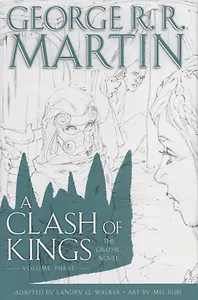 A Clash of Kings: The Graphic Novel: Volume Three