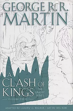 A Clash of Kings: The Graphic Novel: Volume Three — 2933594 — 1