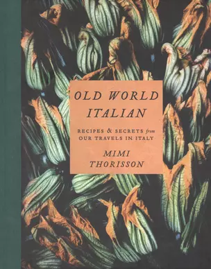 Old World Italian (Мими Ториссон) - купить книгу с доставкой в интернет ...