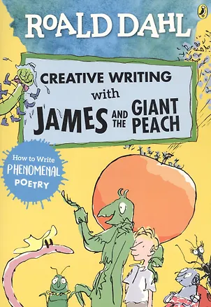 Книга Roald Dahl Creative Writing with James and Glant Peach ()