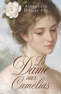 La Dame aux Camélias = Дама с камелиями