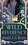 Wild Reverence (Rebecca Ross) Дикое почтение (Ребекка Росс) /Книги на английском языке — 3176049 — 1