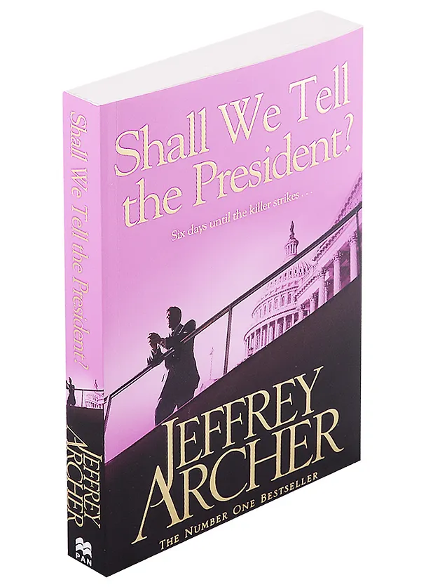 Книга Shall We Tell the President? (Джеффри Арчер) — 1