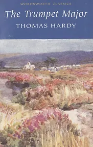 Trumpet-Major , Hardy, T.