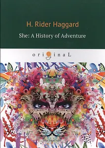 She: A History of Adventure = Она: история приключения: на англ.яз