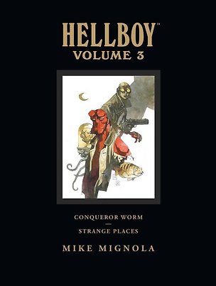Книга Hellboy Library Volume 3: Conqueror Worm and Strange Places Хеллбой Том 3: Червь-завоеватель и странные места / Книги на английском языке (Майк Миньола)