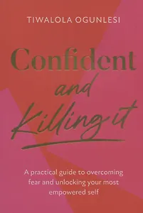 Confident and Killing It