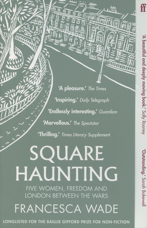 Книга Square Haunting. Five Women, Freedom and London Between the Wars (Francesca Wade) — 1