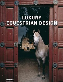 Книга Luxury Equestrian Design/Роскошный конный дизайн (на англ. яз.) (супер) (Перфект) () — 1