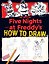 Five Nights at Freddy's How to Draw Пять ночей у Фредди Как рисовать / Книги на английском языке — 2933898 — 2