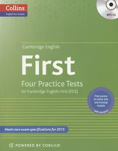 First Four Practice Tests for Cambridge English First (FCE) (+MP3) (м) (Collins English for Exams)