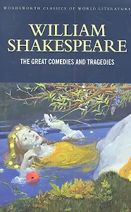 The Great Comedies and Tragedies