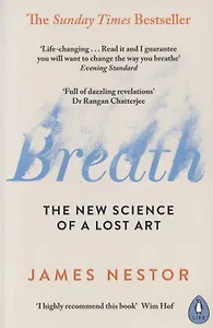 Breath: The New Science of a Lost Art
